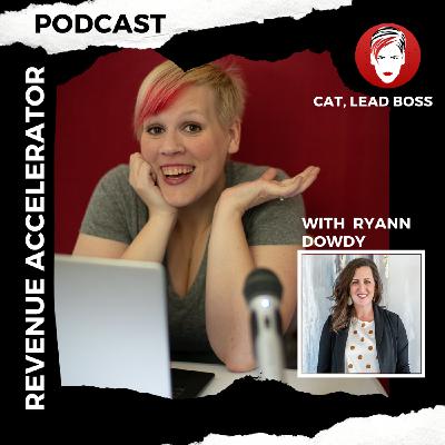 Revenue Accelerator with Ryann Dowdy