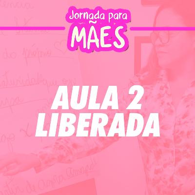 Jornada para Mães - aula 2 Aplicando a correção sem estresse ou repetições.