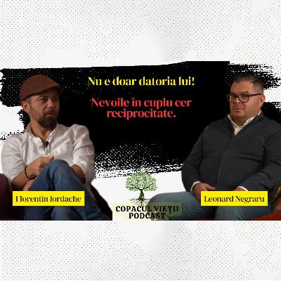 Nu e doar datoria lui! Nevoile în cuplu cer reciprocitate | Leonard Negraru Copacul Vieții