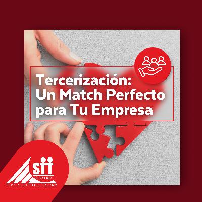Tercerización: El Match Perfecto para su Empresa