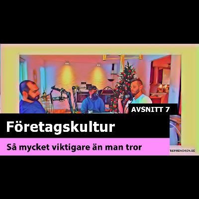 Företagskultur, viktigare än du tror - Nakna Entreprenören podcast [2020] #7