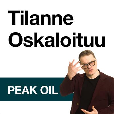 Peak Oil – eli miten olin väärässä