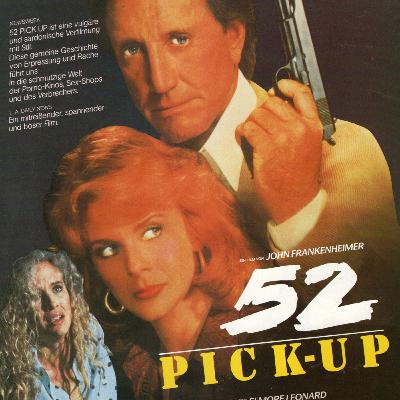 "52 Pick-Up" (John Frankenheimer:US:1986) "52 Pick-Up" (John Frankenheimer:US:1986)