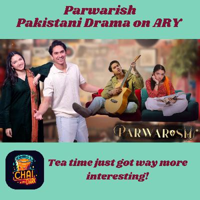 Parwarish E1-3 : Pakistani Drama on ARY Digital/YouTube