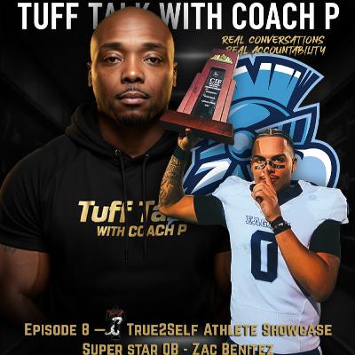 Episode 8 — True2Self Athlete Showcase: Superstar QB | Zac Benitez Episode 8 — True2Self Athlete Showcase: Superstar QB | Zac Benitez