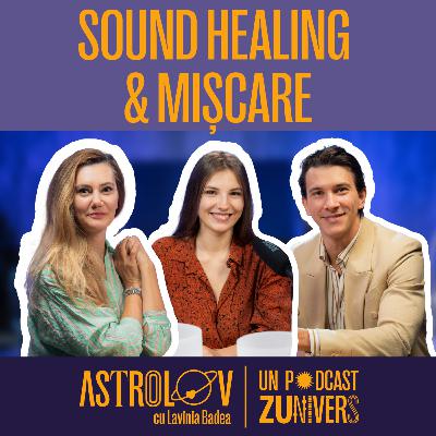 ARTA PREZENȚEI. CUM SĂ TRĂIEȘTI MAI CONȘTIENT PRIN SUNET ȘI MIȘCARE | ASTROLOV cu Lavinia Badea 110