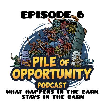 Episode 6 - What Happens In The Barn, Stays In The Barn