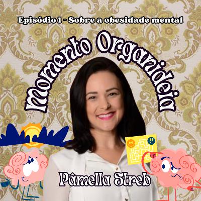 Hora do café #9 Sobre obesidade mental. Feat Pâmella Streb