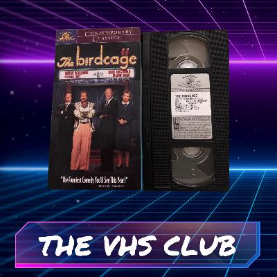 The VHS Club Reviews The Birdcage (1996) - Ep 18