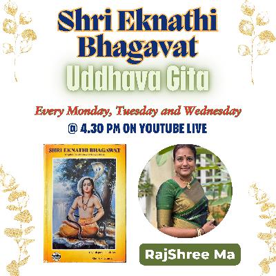 EP 41 - Burning the Bondage – Uddhava Gita by Eknath Maharaj | Chapter 3, Verses 51–60