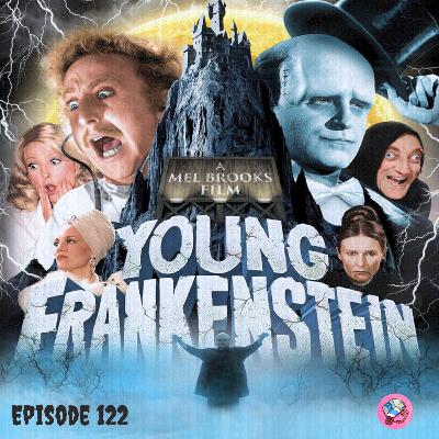 Ep. 122: Young Frankenstein
