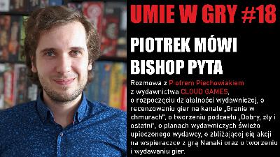 #18 UMIE W GRY PIOTR PIECHOWIAK