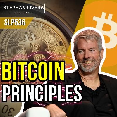 Michael Saylor on Bitcoin Principles (SLP536) Michael Saylor on Bitcoin Principles (SLP536)