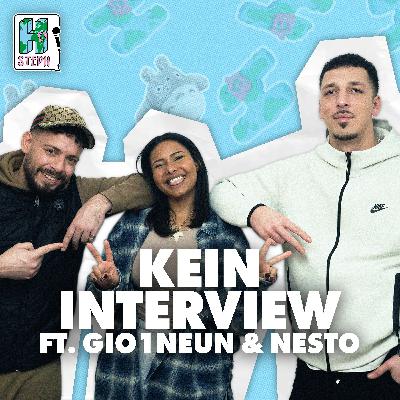 KEIN INTERVIEW ft. Gio1neun & Nesto