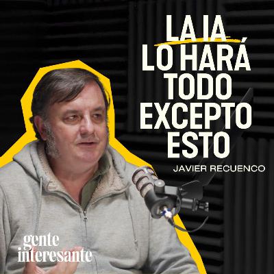 La ÚNICA cosa que la IA seguirá haciendo PEOR que nosotros | Javier Recuenco