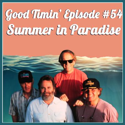 Episode #54- Summer in Paradise