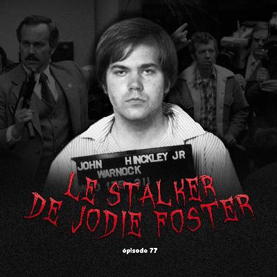 #77 - Le STALKER de Jodie Foster : quand une OBSESSION vire au DRAME