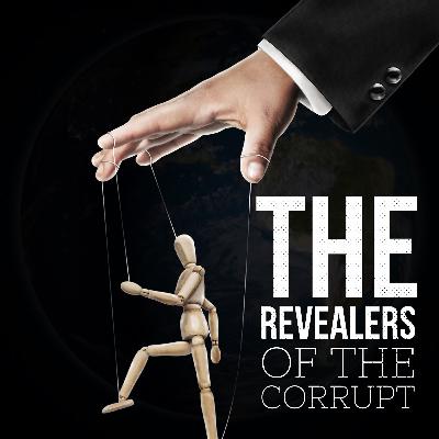 The Revealers of the Corrupt