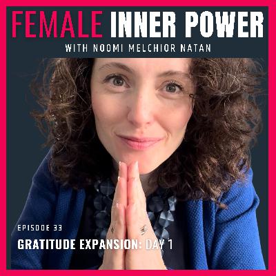 33. Gratitude Expansion: Day 1 33. Gratitude Expansion: Day 1