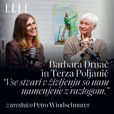 52 - Tereza Poljanič in Barbara Drnač: "Opustite pričakovanja in živite svoje življenje".