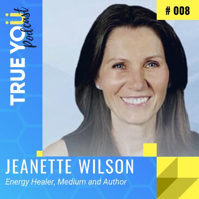 Jeanette Wilson - The power of Energy Healing - Is it Real? - EP008 Jeanette Wilson - The power of Energy Healing - Is it Real? - EP008