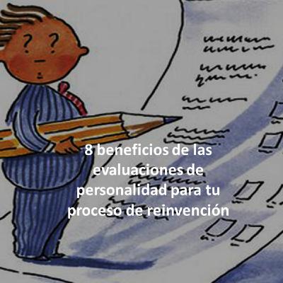 Episodio 18 - 8 beneficios de las evaluaciones de personalidad para tu proceso de reinvención profesional