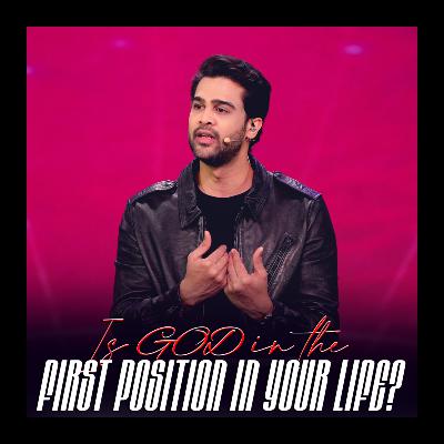 Is GOD in the first Position In your life?