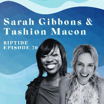 RipTide - One Ripple at a Time, with Sarah & Tashion RipTide - One Ripple at a Time, with Sarah & Tashion