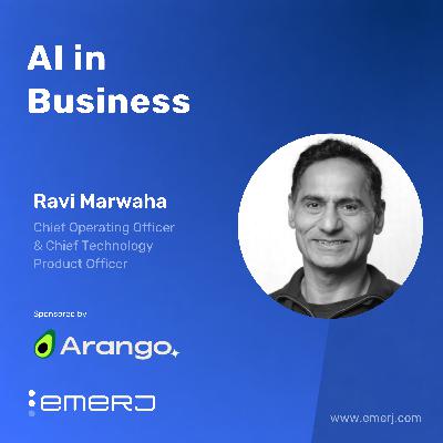 The Architecture Shift Behind Reliable Enterprise AI - with Ravi Marwaha of Arango The Architecture Shift Behind Reliable Enterprise AI - with Ravi Marwaha of Arango