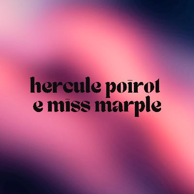 7. Hercule Poirot e Miss Marple