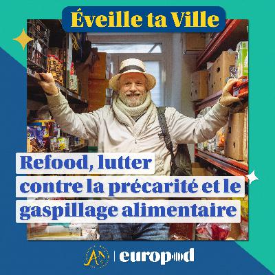 Refood, un « Uber du déchet » pour lutter contre la précarité et le gaspillage alimentaire