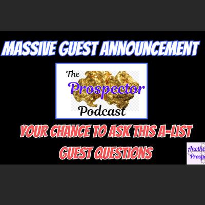 Big Guest Announcement for The Prospector Podcast