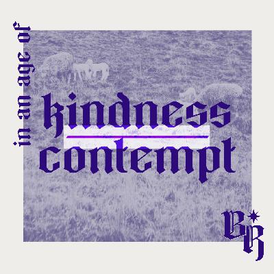 A Beautiful Resistance | Kindness in an age of contempt