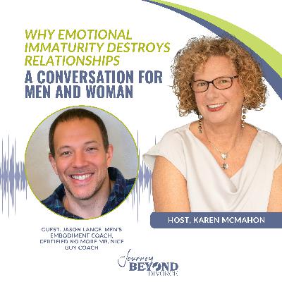 Why Emotional Immaturity Destroys Relationships: A Conversation for Men & Women Why Emotional Immaturity Destroys Relationships: A Conversation for Men & Women