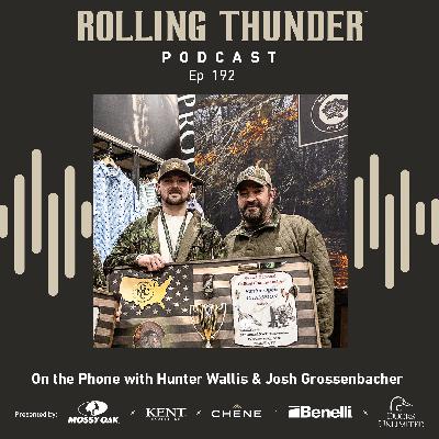 Ep 192 - On the Phone with Hunter Wallis and Josh Grossenbacher