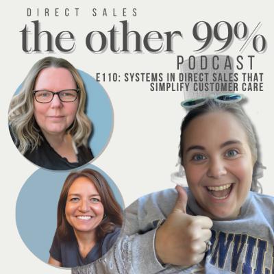 E110: Systems in Direct Sales That Simplify Customer Care E110: Systems in Direct Sales That Simplify Customer Care