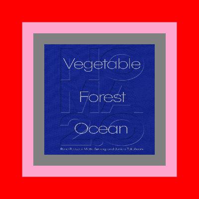 [ PDF ] Ebook Noma 2.0 Vegetable  Forest  Ocean FREE DOWNLOAD