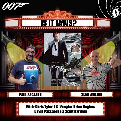 Is it Jaws #241 - Casino Royale