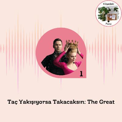 Taç Yakışıyorsa Takacaksın: The Great