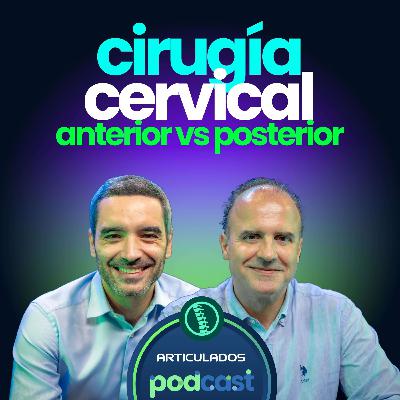Cirugía Cervical Avanzada: Abordaje Anterior vs Posterior, Prótesis y Técnicas Percutáneas