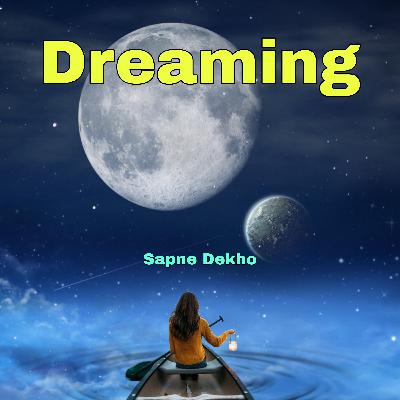 Sapne dekhna sekho!