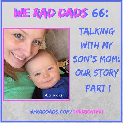 066 - My Son's Mother Cori Richter; Our story - Part 1 of 2 066 - My Son's Mother Cori Richter; Our story - Part 1 of 2