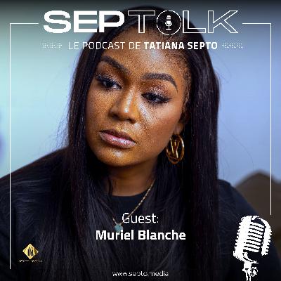 Muriel Blanche dévoile sa vie personnelle et professionnelle dans le SEPTOLK Muriel Blanche dévoile sa vie personnelle et professionnelle dans le SEPTOLK