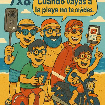 7x8: Cuando vayas a la playa, no te olvides…