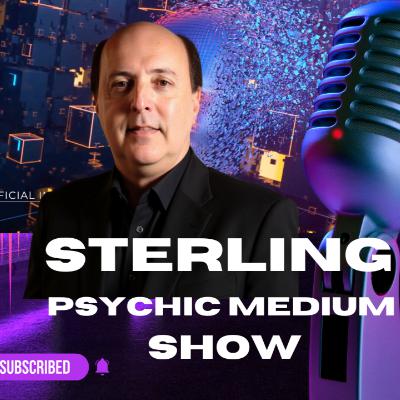 Sterling Psychic Medium, Season 3, Episode 8, Paranormal Events, Politics, ET UFO AI Future, New Technology, World Events, The Unexplained Sterling Psychic Medium, Season 3, Episode 8, Paranormal Events, Politics, ET UFO AI Future, New Technology, World Events, The Unexplained