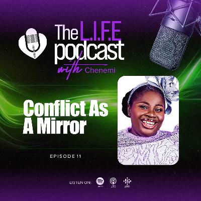 S3EP11: Conflict as a Mirror