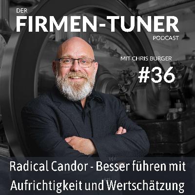 Folge #36 – Radical Candor - Besser führen mit Aufrichtigkeit und Wertschätzung