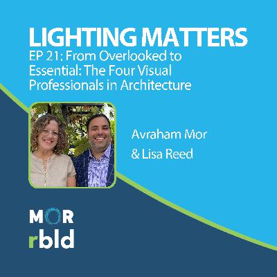 Episode 21: From Overlooked to Essential: The Four Visual Professionals in Architecture
