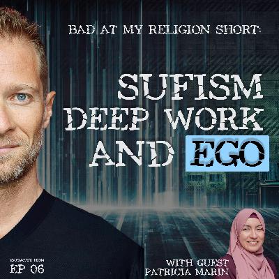 Sufism, Deep Work, and Ego - BAMR Short
