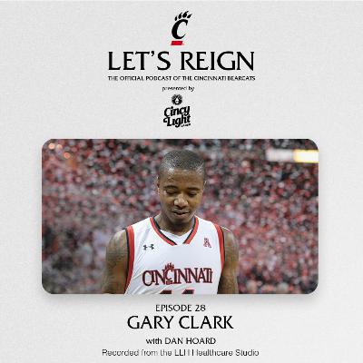 Ep. 28 - Gary Clark | Let's Reign Podcast